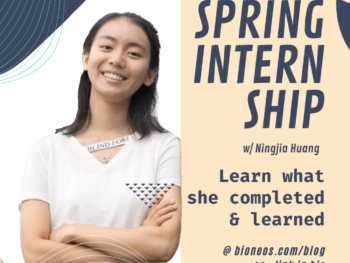Spring Internship with Ningjia Huang. Learn what she competed & learned on our blog!